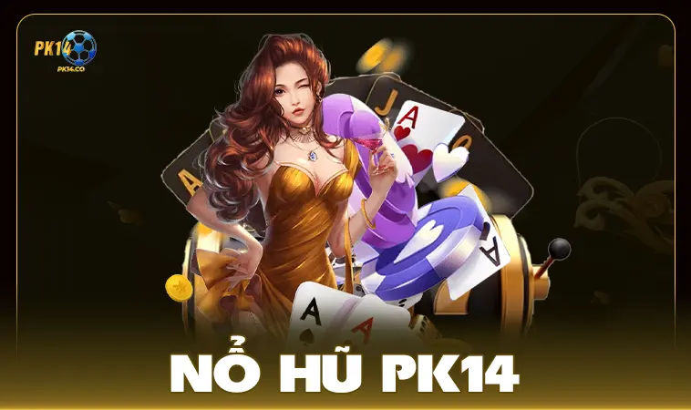 PK14 - Trang Chủ PK 14 - Nhà Cái Uy Tín Hàng Đầu Thế Giới Năm 2025